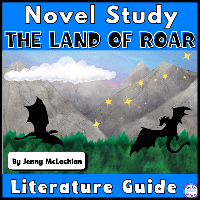 Mountains, stars and dragons with the title, Novel Study, The Land of Roar, Literature Guide.